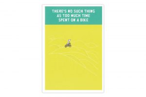 theres-no-such-thing-as-too-much-time-spent-on-a-bike-greeting-card